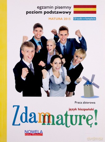 Zdam maturę 2015 język hiszpański podstawowy pisemny [KSIĄŻKA]