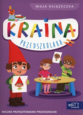 Kraina przedszkolaka Moja książeczka [KSIĄŻKA]