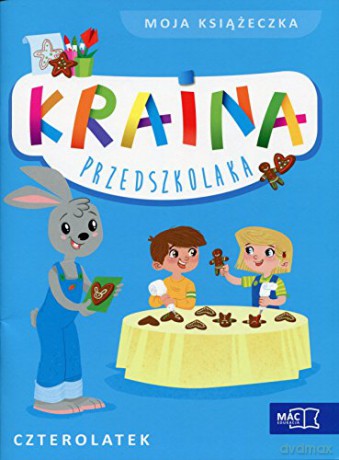 Kraina przedszkolaka. Czterolatek. Moja książeczka [KSIĄŻKA]