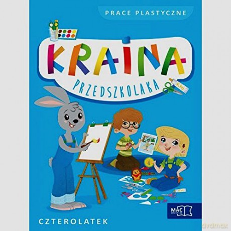 Kraina przedszkolaka. Czterolatek. Prace plas. [KSIĄŻKA]