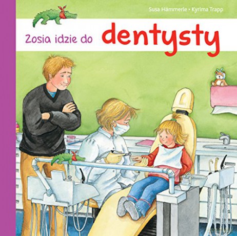 Zosia idzie do dentysty [KSIĄŻKA]
