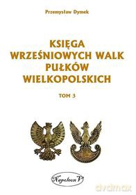 Księga wrześniowych walk pułków wielkopolskich (Tom 3) [KSIĄŻKA]