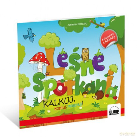 Leśne Spotkania - Kalkuj, kopiuj, koloruj [KSIĄŻKA]