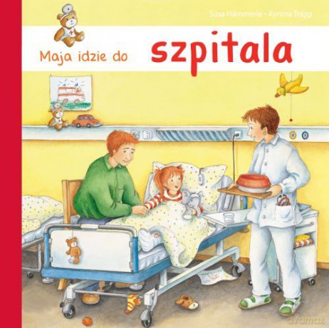Maja idzie do szpitala [KSIĄŻKA]