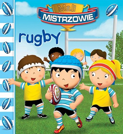 Mali Mistrzowie. Rugby [KSIĄŻKA]