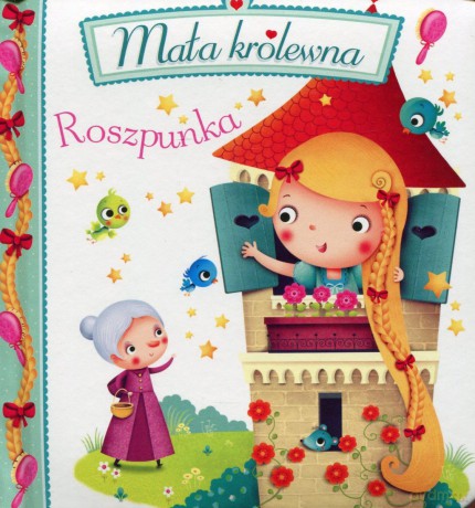 Mała królewna. Roszpunka [KSIĄŻKA]
