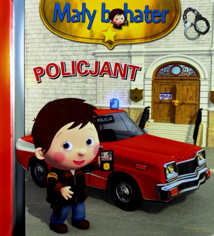 Mały bohater. Policjant [KSIĄŻKA]