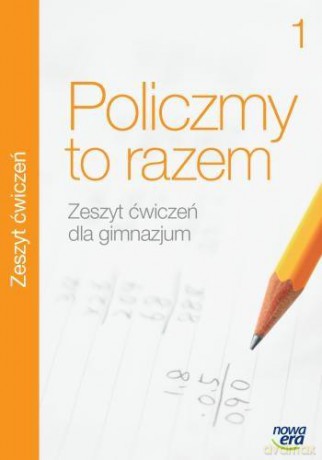 Matematyka Gimnazjum 1 Policzmy to razem. Ćwiczenie [KSIĄŻKA]