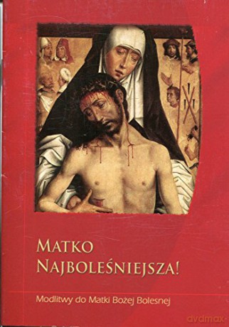 Matko Najboleśniejsza! [KSIĄŻKA]