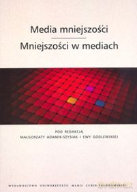 Media mniejszości. Mniejszości w mediach [KSIĄŻKA]