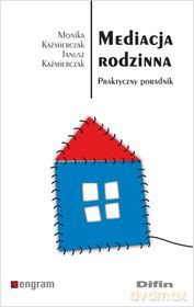 Mediacja rodzinna. Praktyczny poradnik [KSIĄŻKA]