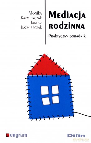 Mediacja rodzinna. Praktyczny poradnik [KSIĄŻKA]