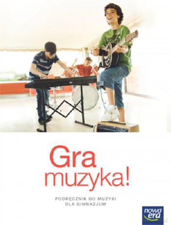 Muzyka Gimnazjum 1 - 3 Gra muzyka! Podręcznik [KSIĄŻKA]