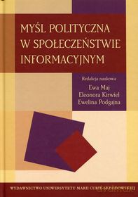 Myśl polityczna w społeczeństwie informacyjnym [KSIĄŻKA]