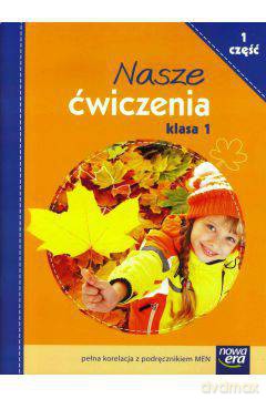 Nasze ćwiczenia Kl. 1 cz.1 [KSIĄŻKA]