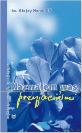 Nazwałem Was przyjaciółmi [KSIĄŻKA]