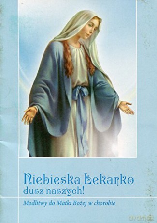 Niebieska Lekarko dusz naszych! [KSIĄŻKA]