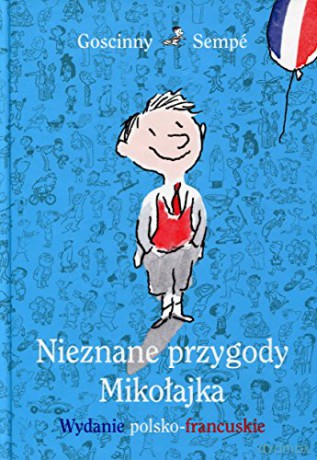 Nieznane przygody Mikołajka wersja polsko - francuska [KSIĄŻKA]