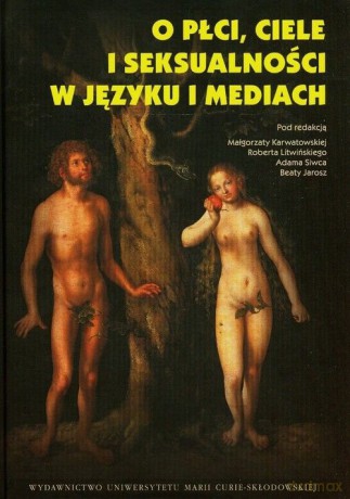 O płci, ciele i seksualności w języku i mediach [KSIĄŻKA]
