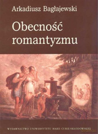 Obecność romantyzmu [KSIĄŻKA]