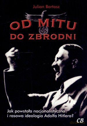Od mitu do zbrodni [KSIĄŻKA]