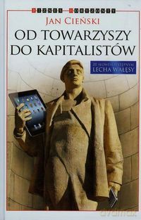 Od towarzyszy do kapitalistów [KSIĄŻKA]