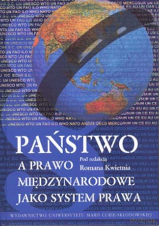 Państwo a prawo międzynarodowe jako system prawa [KSIĄŻKA]