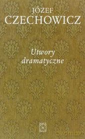 Pisma zebrane (Tom 3) Utwory dramatyczne [KSIĄŻKA]