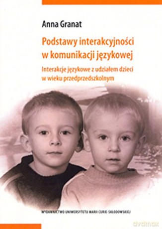 Podstawy interakcyjności w komunikacji językowej [KSIĄŻKA]