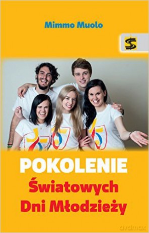 Pokolenie Światowych Dni Młodzieży [KSIĄŻKA]