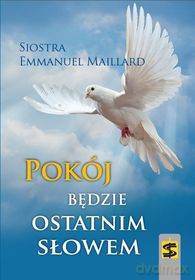Pokój będzie ostatnim słowem [KSIĄŻKA]