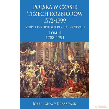 Polska w czasie trzech rozbiorów 1772 - 1799 (Tom 2) [KSIĄŻKA]