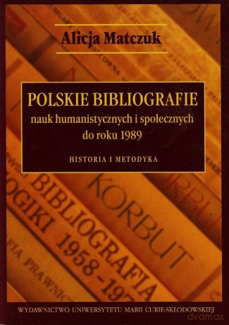 Polskie bibliografie nauk humanistycznych i społecznych [KSIĄŻKA]