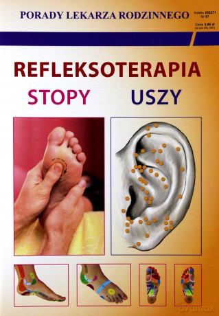 Porady lekarza rodzinnego. Refleksoterapia, stopy, uszy [KSIĄŻKA]
