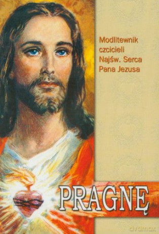 Pragnę Modlitewnik czcicieli Najświętszego Serca Pana Jezusa [KSIĄŻKA]