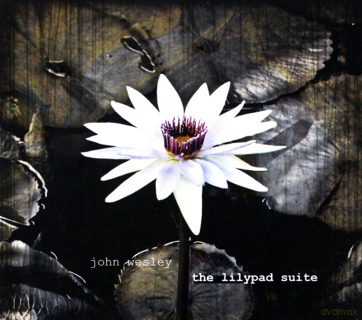 John Wesley: The Lilypad Suite [CD]