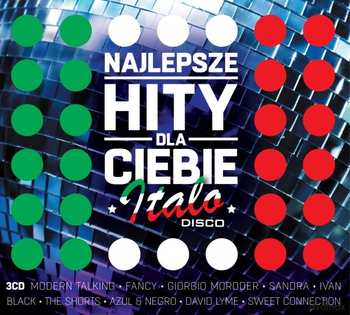 Najlepsze Hity Dla Ciebie - Italo Disco [3CD]