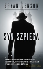 Syn szpiega - Bryan Denson [KSIĄŻKA]