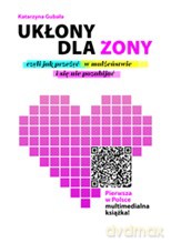 Ukłony dla żony - Katarzyna Gubała [KSIĄŻKA]