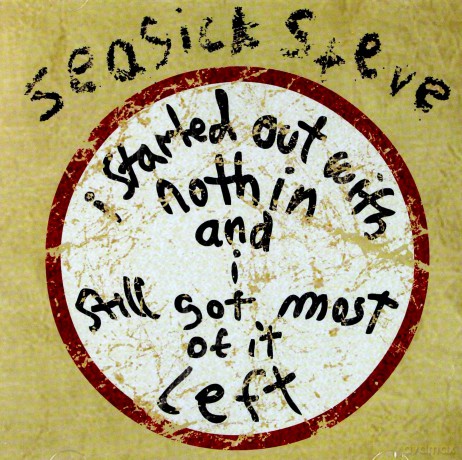 Seasick Steve: I Started Out With Nothing And I Stil Got Most Of It Left [CD]
