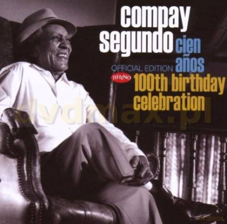 Compay Segundo: 100th Birthday Celebration [2CD]