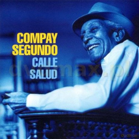 Compay Segundo: Calle Salud [CD]