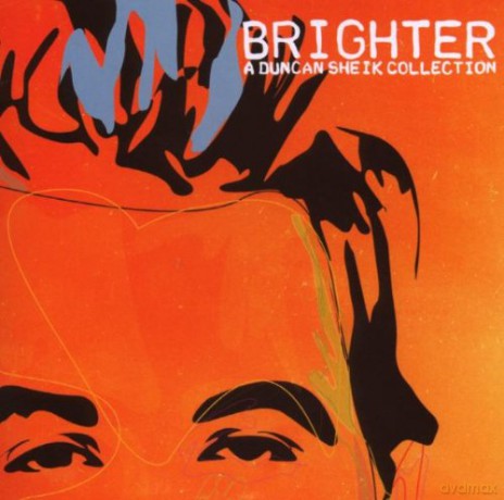 Duncan Sheik: Greatest Hits-Brighter-A Dunca [CD]