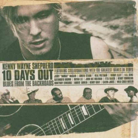 Kenny Wayne Shepherd: 10 Days Out... Blues From The Blackroads [CD]+[DVD] 