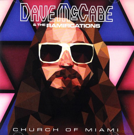 Dave Mccabe And Ramifications: Church Of Miami [CD]