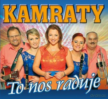 Kamraty: To Nos Raduje [CD]