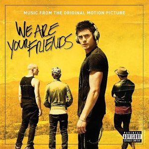 We Are Your Friends soundtrack [CD]