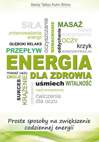Energia dla zdrowia - Sandy Taikyu Kuhn Shimu [KSIĄŻKA]