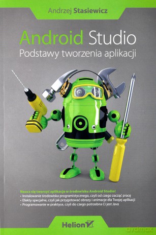 Android studio. Podstawy tworzenia aplikacji - Andrzej Stasiewicz [KSIĄŻKA]