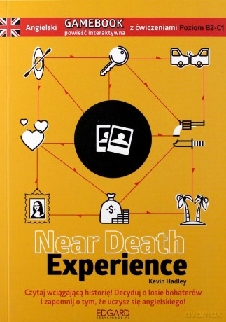 Angielski. Gamebook z ćwiczeniami. Near death experience - Kevin Hadley [KSIĄŻKA]